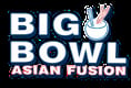 Big Bowl Asian Fusion